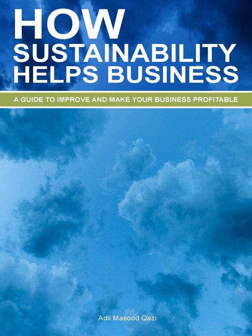 Title details for How Sustainability Helps Business by Adil Masood Qazi - Available